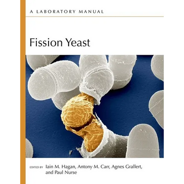 Fission Yeast: A Laboratory Manual