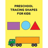Preschool Tracing Shapes For Kids: Learning Shapes Worksheets and Coloring Pages