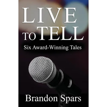 Live to Tell: Six Award-Winning Tales