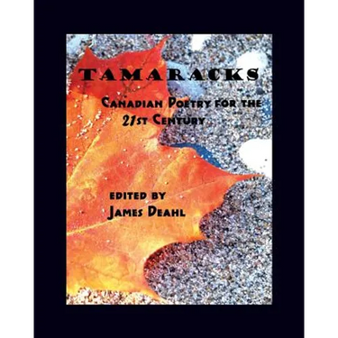 Tamaracks: Canadian Poetry in the 21st Century