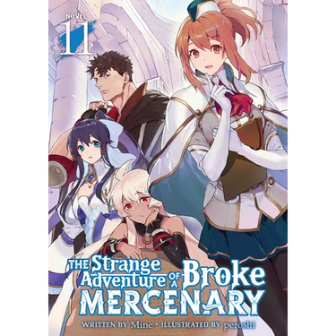 The Strange Adventure of a Broke Mercenary (Light Novel) Vol. 11