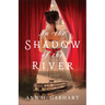 In the Shadow of the River