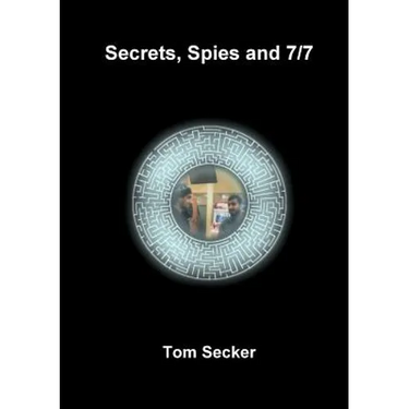 Secrets, Spies and 7/7