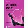 Queer Pop: Aesthetic Interventions in Contemporary Culture