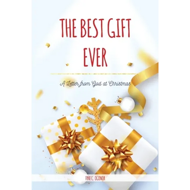 The Best Gift Ever: A Letter from God at Christmas