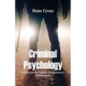 Criminal Psychology: A Manual for Judges, Practitioners, and Students