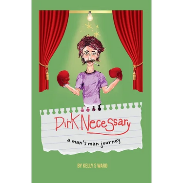 Dirk Necessary: A Man's Man Journey
