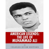 American Legends: The Life of Muhammad Ali