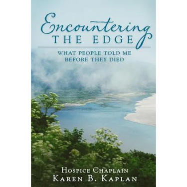 Encountering the Edge: What People Told Me Before They Died
