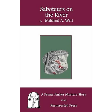 Saboteurs on the River: A Penny Parker Mystery Story