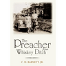 The Preacher from Whiskey Ditch