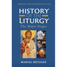 History of the Liturgy: The Major Stages