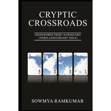 Cryptic Crossroads: Crosswords from 1ACross.Org (Third Anniversary Issue)