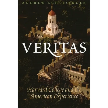 Veritas: Harvard College and the American Experience