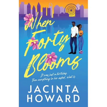 When Forty Blooms
