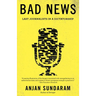 Bad News: Last Journalists in a Dictatorship
