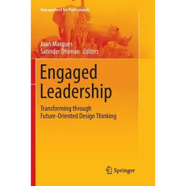 Engaged Leadership: Transforming Through Future-Oriented Design Thinking