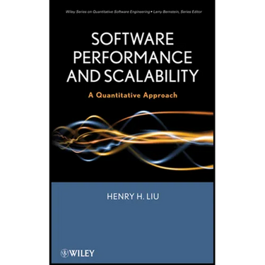 Software Performance and Scalability: A Quantitative Approach