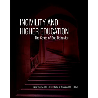 Incivility and Higher Education: The Costs of Bad Behavior