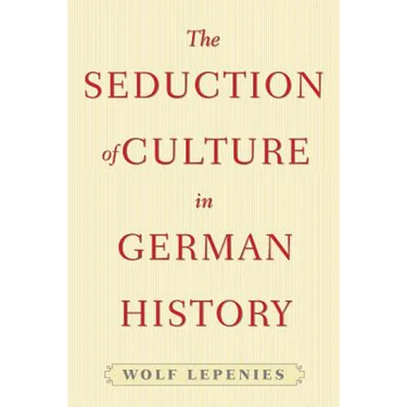 The Seduction of Culture in German History
