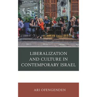 Liberalization and Culture in Contemporary Israel