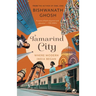 Tamarind City: Where Modern India Began