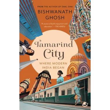 Tamarind City: Where Modern India Began