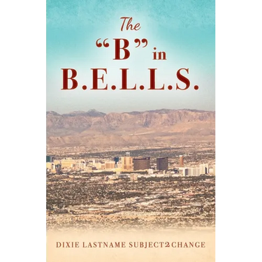 The "B" in B.E.L.L.S.