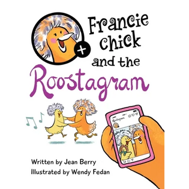 Francie Chick and the Roostagram