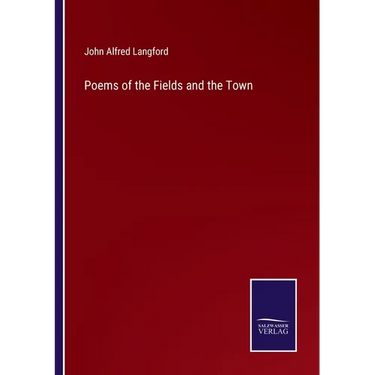 Poems of the Fields and the Town