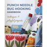 Punch Needle Rug Hooking Handbook: Techniques & Playful Projects