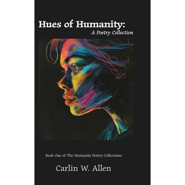 Hues of Humanity: A Poetry Collection