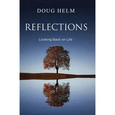 Reflections: Looking Back On Life