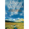 Alberta Originals: Stories of Albertans Who Made a Difference