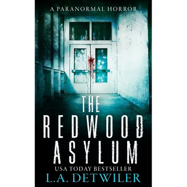 The Redwood Asylum: A Paranormal Horror