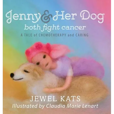 Jenny and her Dog Both Fight Cancer: A Tale of Chemotherapy and Caring