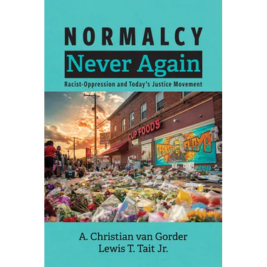 Normalcy Never Again: Racist-Oppression and Today's Justice Movement