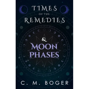 Times of the Remedies and Moon Phases
