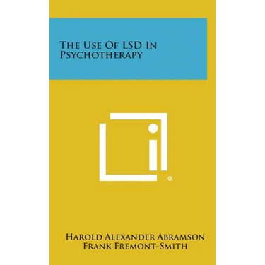The Use of LSD in Psychotherapy