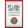 AP Lang. Writing: For Students and Teachers