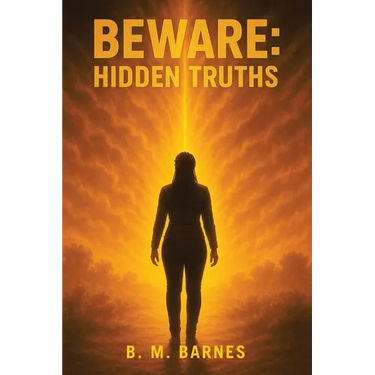 Beware: Hidden Truths