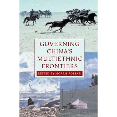 Governing China's Multiethnic Frontiers