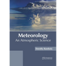 Meteorology: An Atmospheric Science