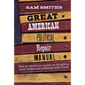 Sam Smith's Great American Political Repair Manual