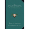 The Social Life Of The Navajo Indians With Some Attention To Minor Ceremonies