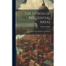 The Design of Residential Areas; Basic Considerations, Principles, and Methods