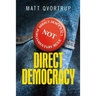 Direct Democracy: A Comparative Study of the Theory and Practice of Government by the People