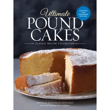 Ultimate Pound Cakes Revised and Expanded Edition: Classic Recipe Collection