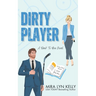 Dirty Player: A Hockey Romance