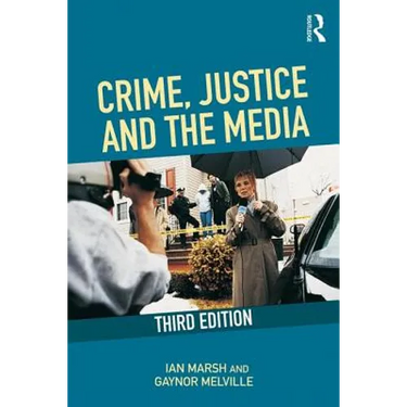 Crime, Justice and the Media